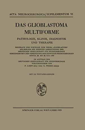 Loparo, Kenneth A.. Das Glioblastoma Multiforme - Pathologie, Klinik, Diagnostik und Therapie. Springer Berlin Heidelberg, 1959.