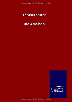 Knauer, Friedrich. Die Ameisen. Outlook, 2016.