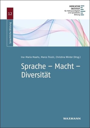 Maahs, Ina-Maria / Marco Triulzi et al (Hrsg.). Sprache - Macht - Diversität - Zur (Re-)Produktion von Differenz und Zugehörigkeit durch Sprache. Waxmann Verlag, 2026.