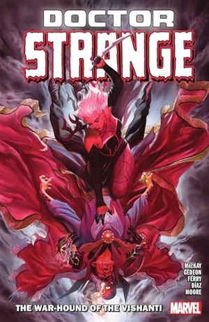 Mackay, Jed. Doctor Strange by Jed Mackay Vol. 2: The War-Hound of Vishanti. Marvel Comics, 2024.