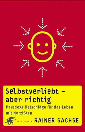 Sachse, Rainer. Selbstverliebt - aber richtig - Paradoxe Ratschläge für das Leben mit Narzißten. Klett-Cotta Verlag, 2019.
