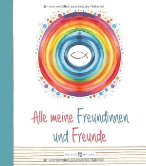 Alle meine Freundinnen und Freunde - Freundschaftbuch. Butzon & Bercker, 2026.