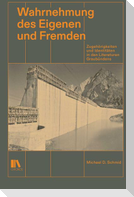 Wahrnehmung des Eigenen und Fremden