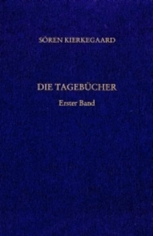 Kierkegaard, Sören. Die Tagebücher 1. Gesammelte Werke und Tagebücher. 38/1. Abt. Bd. 28. Grevenberg Verlag, 2003.
