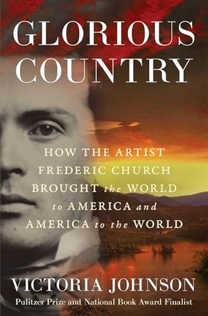 Johnson, Victoria. Glorious Country - How the Artist Frederic Church Brought the World to America and America to the World. Simon & Schuster, 2026.