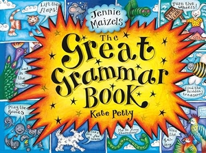 Petty, Kate. The Great Grammar Book. Candlewick Press (MA), 2018.