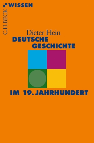 Hein, Dieter. Deutsche Geschichte im 19. Jahrhundert. C.H. Beck, 2016.