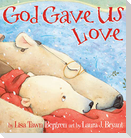 God Gave Us Love
