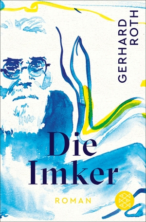 Roth, Gerhard. Die Imker - Roman. FISCHER Taschenbuch, 2024.