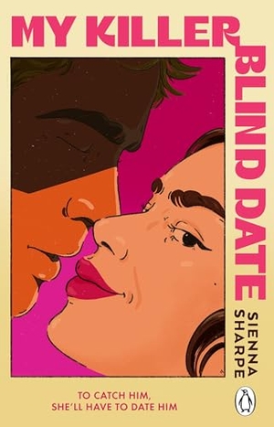 Sharpe, Sienna. My Killer Blind Date. Transworld Publ. Ltd UK, 2026.