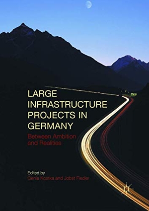 Fiedler, Jobst / Genia Kostka (Hrsg.). Large Infrastructure Projects in Germany - Between Ambition and Realities. Springer International Publishing, 2018.