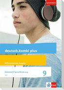 deutsch.kombi plus 9. Differenzierende Allgemeine Ausgabe. Arbeitsheft Sprachförderung Klasse 9