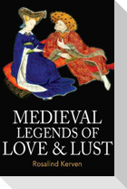 Medieval Legends of Love & Lust