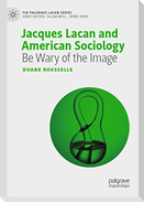 Jacques Lacan and American Sociology
