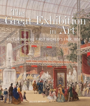 Bryant, Julius. The Great Exhibition in Art - Picturing the First World's Fair, 1851. Lund Humphries Publishers Ltd, 2025.