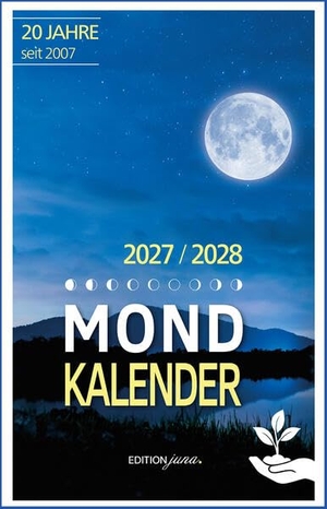 Himberg, Alexa / Jörg Roderich. Mondkalender 2027 - Tag für Tag die besten Tipps für perfekte Harmonie mit der Natur. KMAV Kölner Medienagentur, 2026.