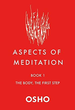Osho. Aspects of Meditation Book 1. Essentials, 2022.