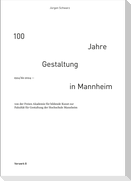 100 Jahre Gestaltung in Mannheim 1924 bis 2024