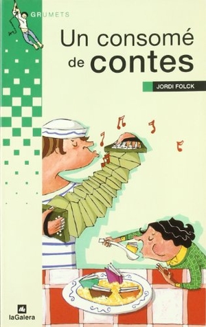 Folck, Jordi / Esther Burgueño. Un consomé de contes. La Galera, SAU, 2003.