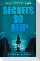Secrets so Deep: Flüstern aus der Tiefe
