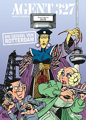 Lodewijk, Martin. Agent 327. Band 9 - Die Geissel von Rotterdam. Splitter Verlag, 2023.
