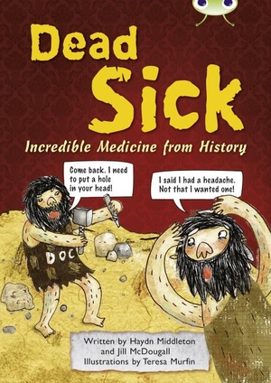 Middleton, Haydn. Bug Club Independent Non Fiction Blue B Dead Sick. Pearson Education Limited, 2011.