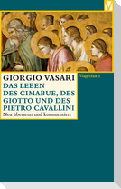 Das Leben des Cimabue, des Giotto und des Pietro Cavallini