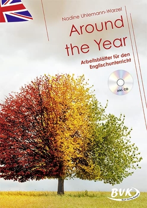 Uhlemann-Warzel, Nadine. Around the Year - Arbeitsblätter für den Englischunterricht (inkl. CD). Buch Verlag Kempen, 2021.