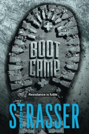 Strasser, Todd. Boot Camp. Simon & Schuster Books for Young Readers, 2012.