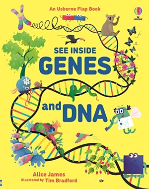 James, Alice. See Inside Genes and DNA. Usborne Publishing, 2023.
