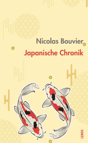 Bouvier, Nicolas. Japanische Chronik. Lenos Verlag, 2026.