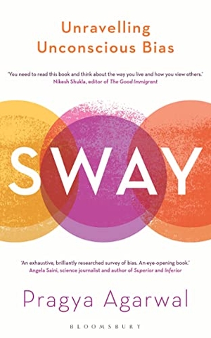 Agarwal, Pragya. Sway: Unravelling Unconscious Bias. Bloomsbury USA, 2020.