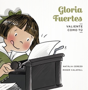 Calafell I Serra, Roser / Natàlia Cerezo. Gloria Fuertes. La Galera, SAU, 2019.
