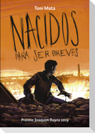 Nacidos para ser breves