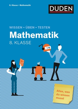 Wissen - Üben - Testen: Mathematik 8. Klasse - Alles, was du wissen musst!. Bibliograph. Instit. GmbH, 2023.