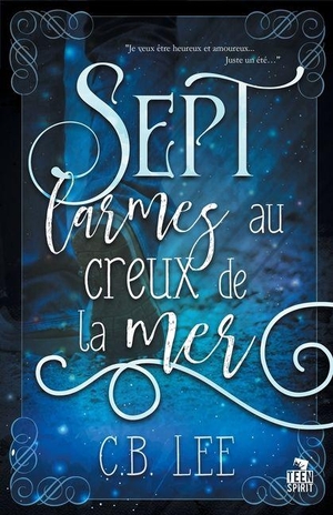 Lee, C B. Sept larmes au creux de la mer. MXM Bookmark, 2018.