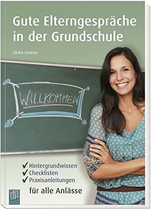 Lindner, Ulrike. Gute Elterngespräche in der Grundschule - Hintergrundwissen, Checklisten, Praxisanleitungen für alle Anlässe. Verlag an der Ruhr GmbH, 2015.