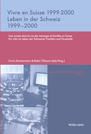 Tillmann, Robin / Erwin Zimmermann (Hrsg.). Vivre en Suisse 1999-2000- Leben in der Schweiz 1999-2000 - Une année dans la vie des ménages et familles en Suisse- Ein Jahr im Leben der Schweizer Familien und Haushalte. Peter Lang, 2004.