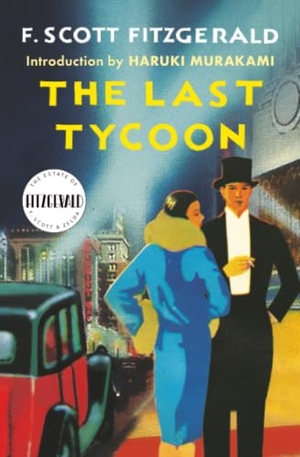 Fitzgerald, F Scott. The Last Tycoon - An Unfinished Novel. Scribner Book Company, 2023.