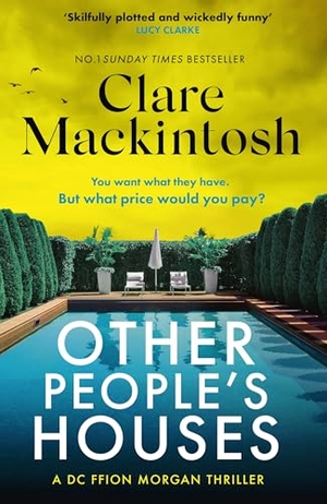 Mackintosh, Clare. Other People's Houses - The gripping, twisty new thriller. Little, Brown Book Group, 2025.