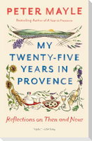 My Twenty-Five Years in Provence