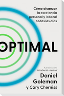 Optimal: Cómo Alcanzar La Excelencia Personal Y Laboral Todos Los Días / Optimal: How to Sustain Personal and Organizational Excellence Every Day
