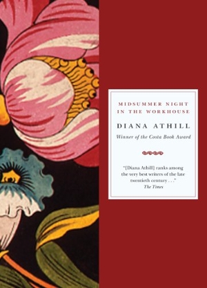 Athill, Diana. Midsummer Night in the Workhouse. House of Anansi Press, 2011.