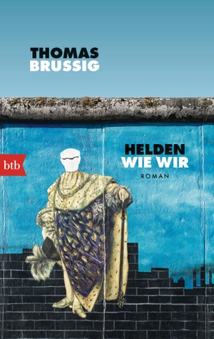 Brussig, Thomas. Helden wie wir - Roman. btb Taschenbuch, 2023.