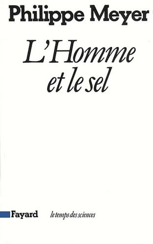 Meyer-P. L'Homme et le sel. Fayard-France, 2018.