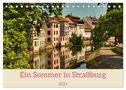 Ein Sommertag in Straßburg (Tischkalender 2024 DIN A5 quer), CALVENDO Monatskalender