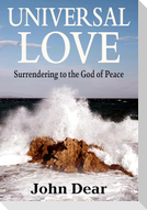Universal Love: Surrendering to the God of Peace
