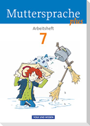 Muttersprache plus 7. Schuljahr.  Arbeitsheft