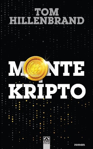 Hillenbrand, Tom. MonteKripto. Altin Kitaplar, 2023.