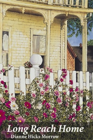 Morrow, Dianne Hicks / Morrow. Long Reach Home. Goose Lane Editions, 2002.